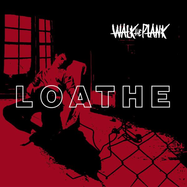 Walk The Plank Loathe Punk Rock Theory