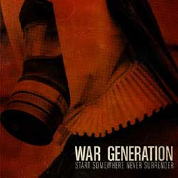 War Generation Start Somewhere Never Surrender