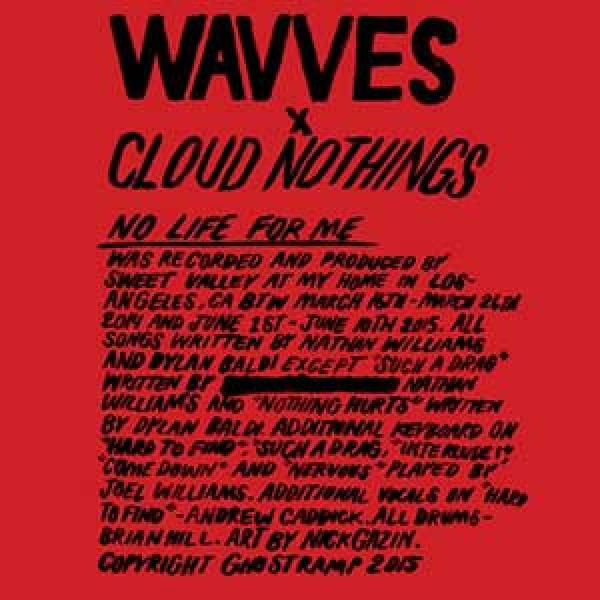 Wavves x Cloud Nothings – No Life For Me