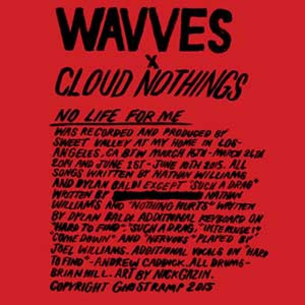 Wavves x Cloud Nothings – No Life For Me