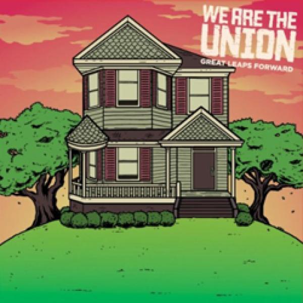 We Are The Union – Great Leaps Forward