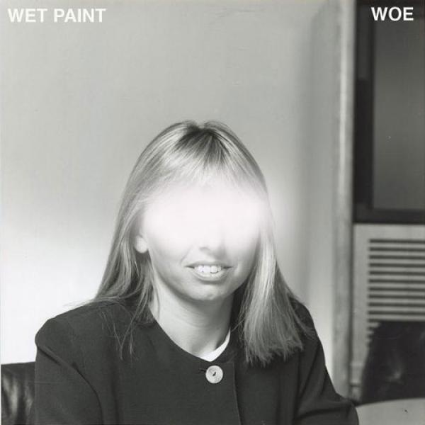 Wet Paint - Woe