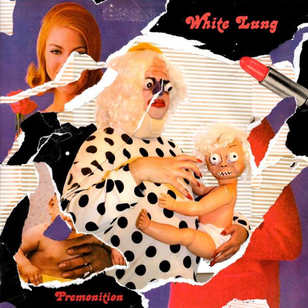White Lung Premonition Punk Rock Theory