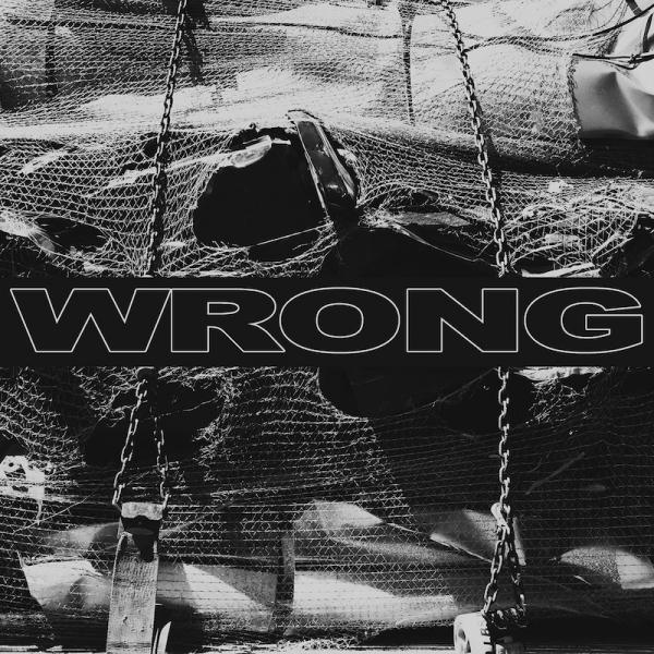 Wrong – Wrong