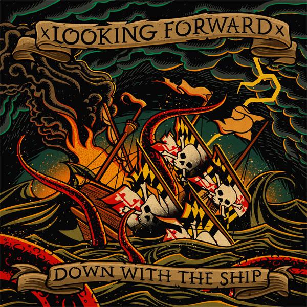 xLooking Forwardx - Down With The Ship