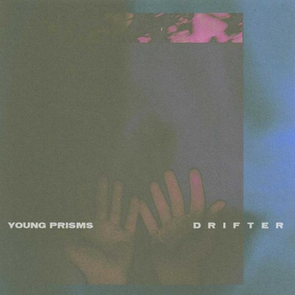 Young Prisms Drifter Punk Rock Theory