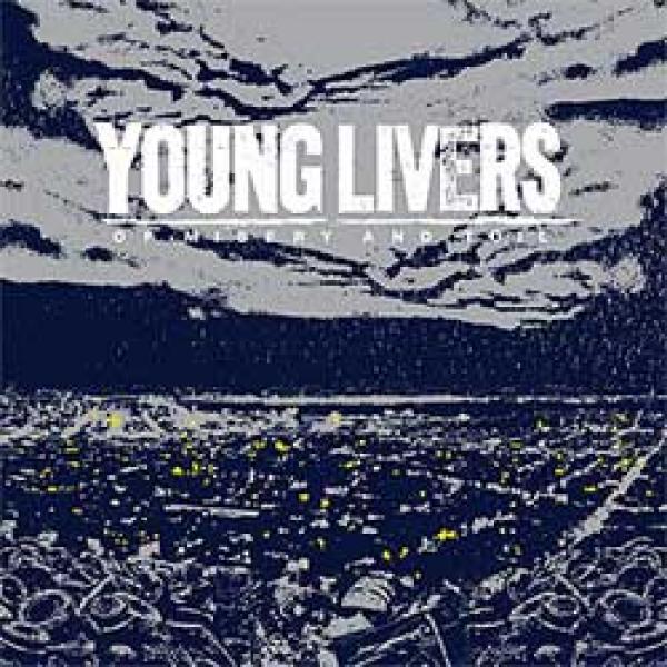 Young Livers – Of Misery And Toil