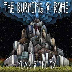The Burning Of Rome – Year Of The Ox