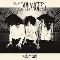The Coathangers – Suck My Shirt