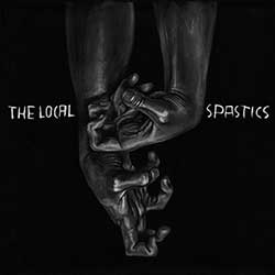 The Local Spastics – The Local Spastics