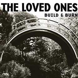The Loved Ones – Build & Burn