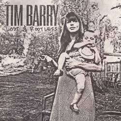 Tim Barry – Lost & Rootless