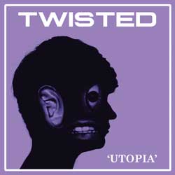 Twisted – Utopia