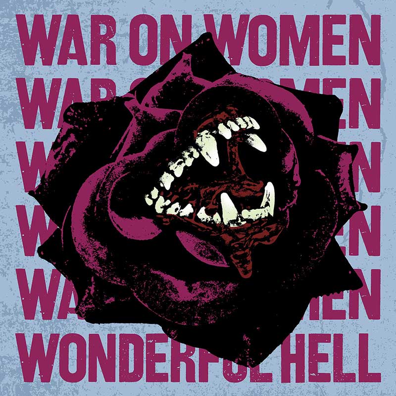 War On Women Wonderful Hell Punk Rock Theory
