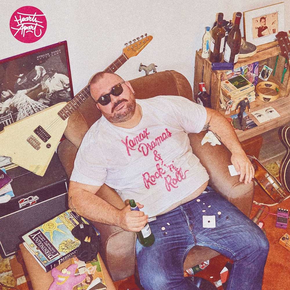 Hearts Apart Xanax, Dramas & Rock'n'Roll album cover