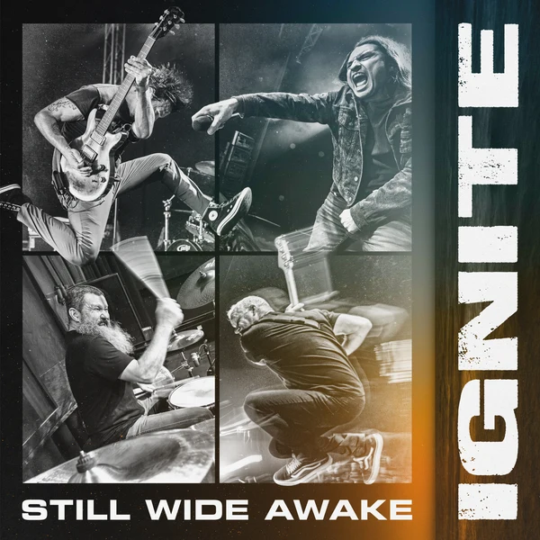 Ignite – Still Wide Awake