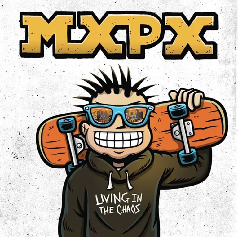 MXPX – Living In The Chaos