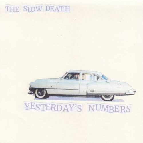 The Slow Death - Yesterday's Numbers
