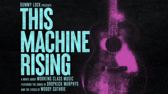 Dropkick Murphys premiere ‘This Machine Rising’ documentary about their journey with Woody Guthrie’s lyrics