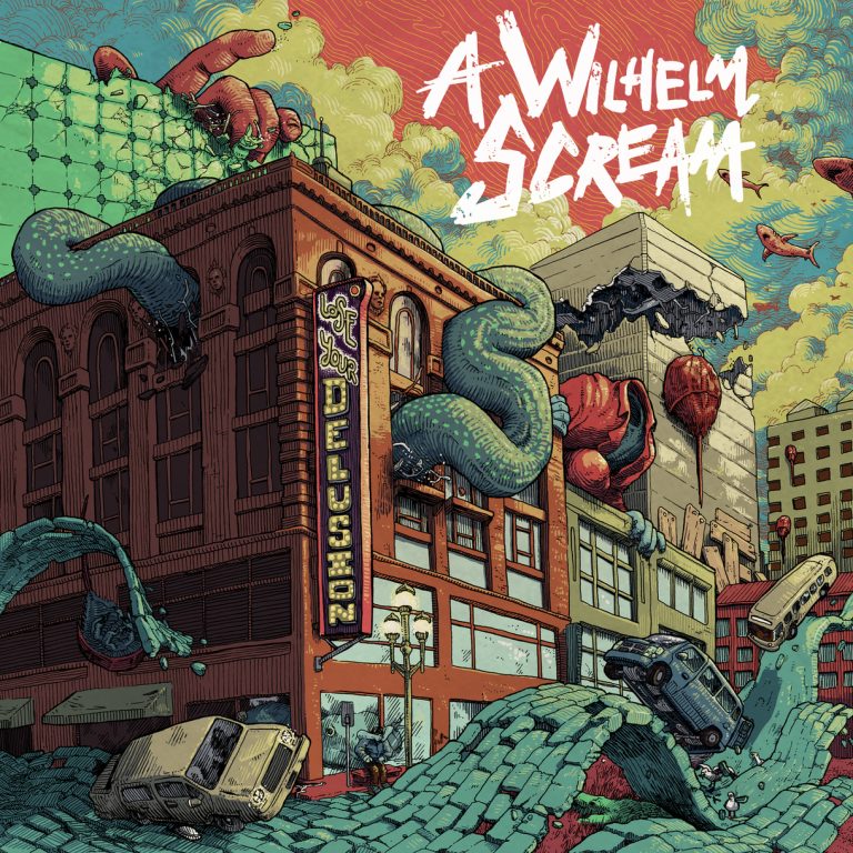 A Wilhelm Scream – Lose Your Delusion