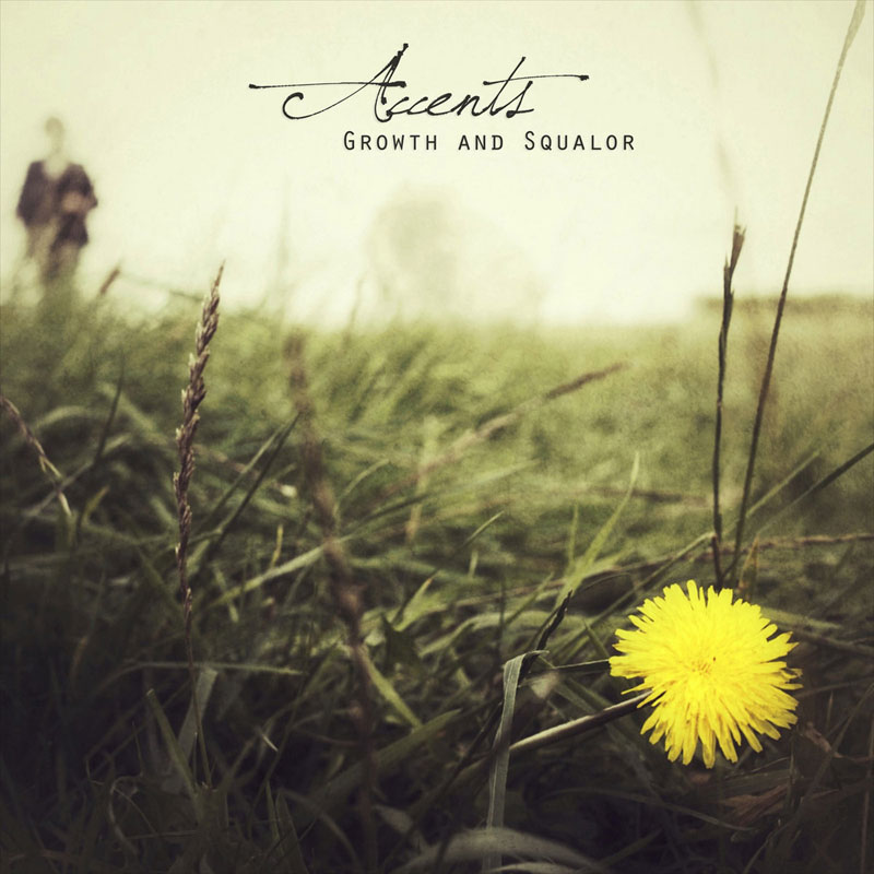 Accents - Growth And Squalor