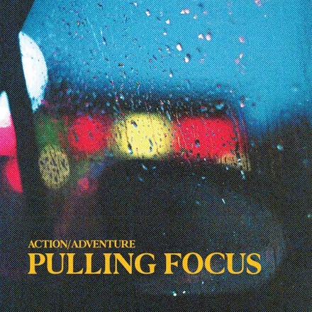 Action/Adventure – Pulling Focus