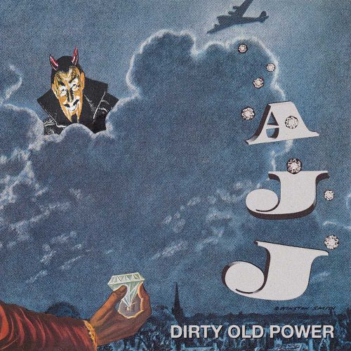 AJJ - Dirty Old Power
