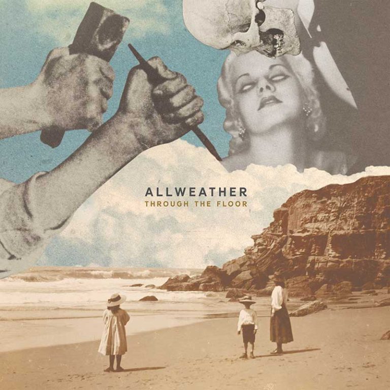 Allweather – Through The Floor