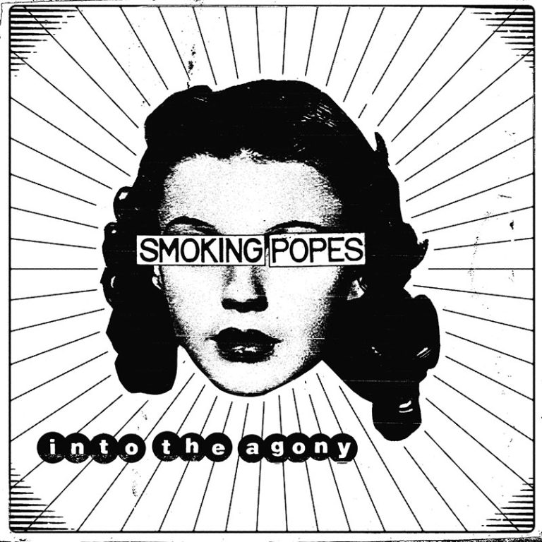 Smoking Popes – Into The Agony