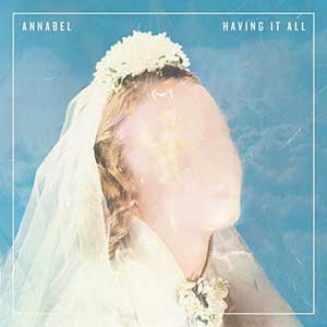 Annabel – Having It All