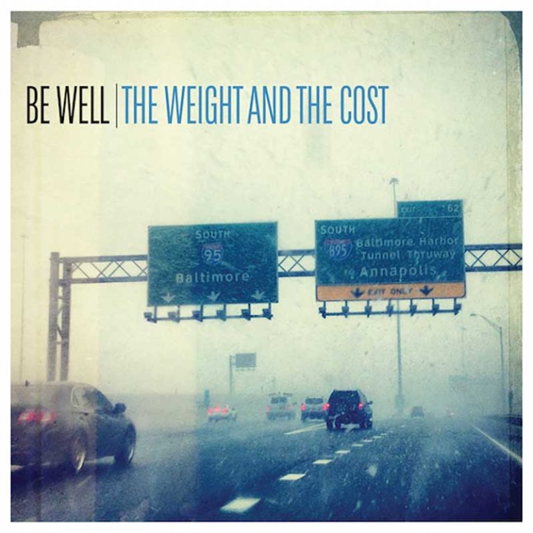 Be Well – The Weight And The Cost
