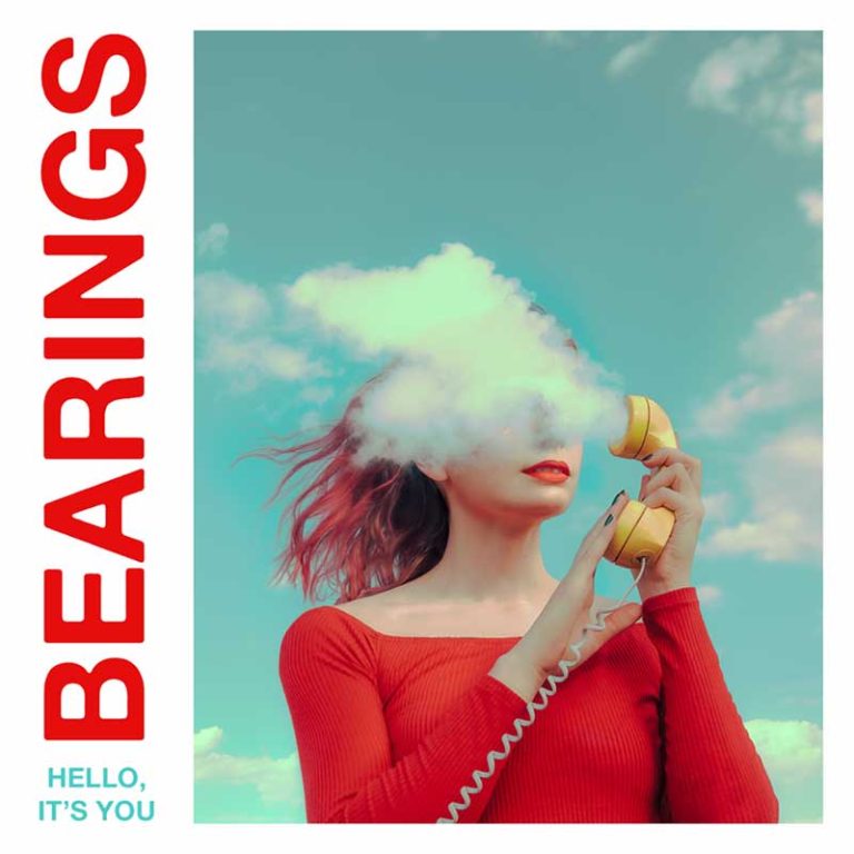 Bearings – Hello, It’s You