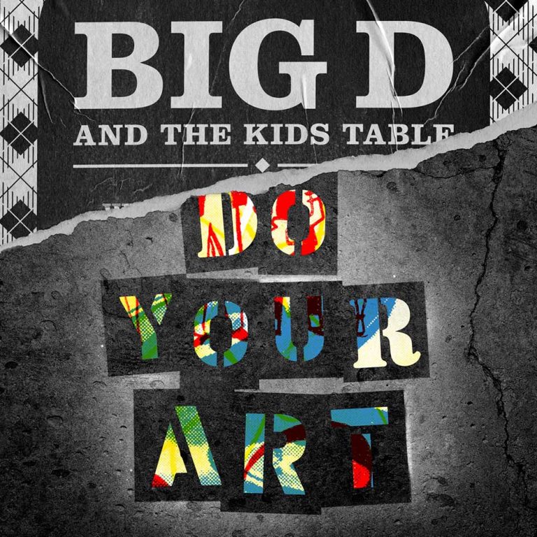 Big D And The Kids Table – Do Your Art