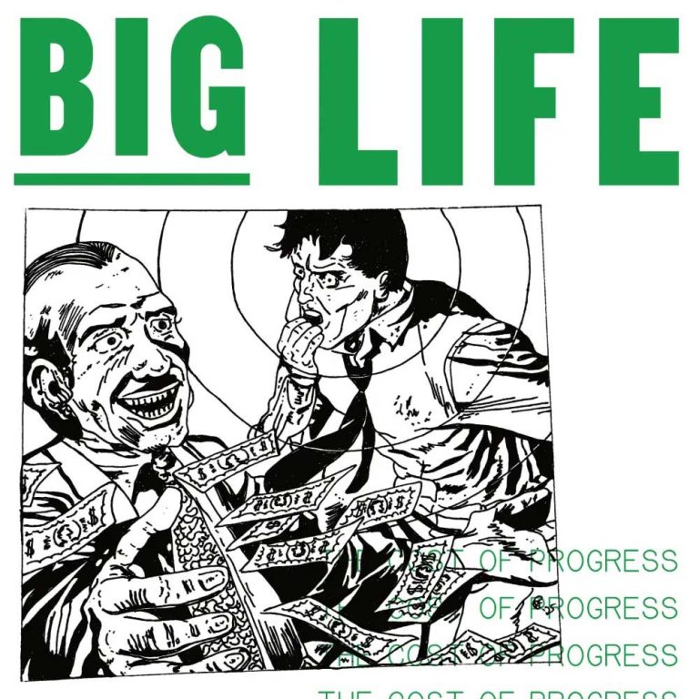 Big Life – The Cost Of Progress