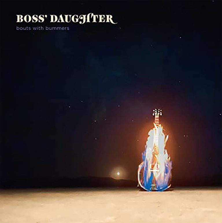 Boss' Daughter – Bouts With Bummers