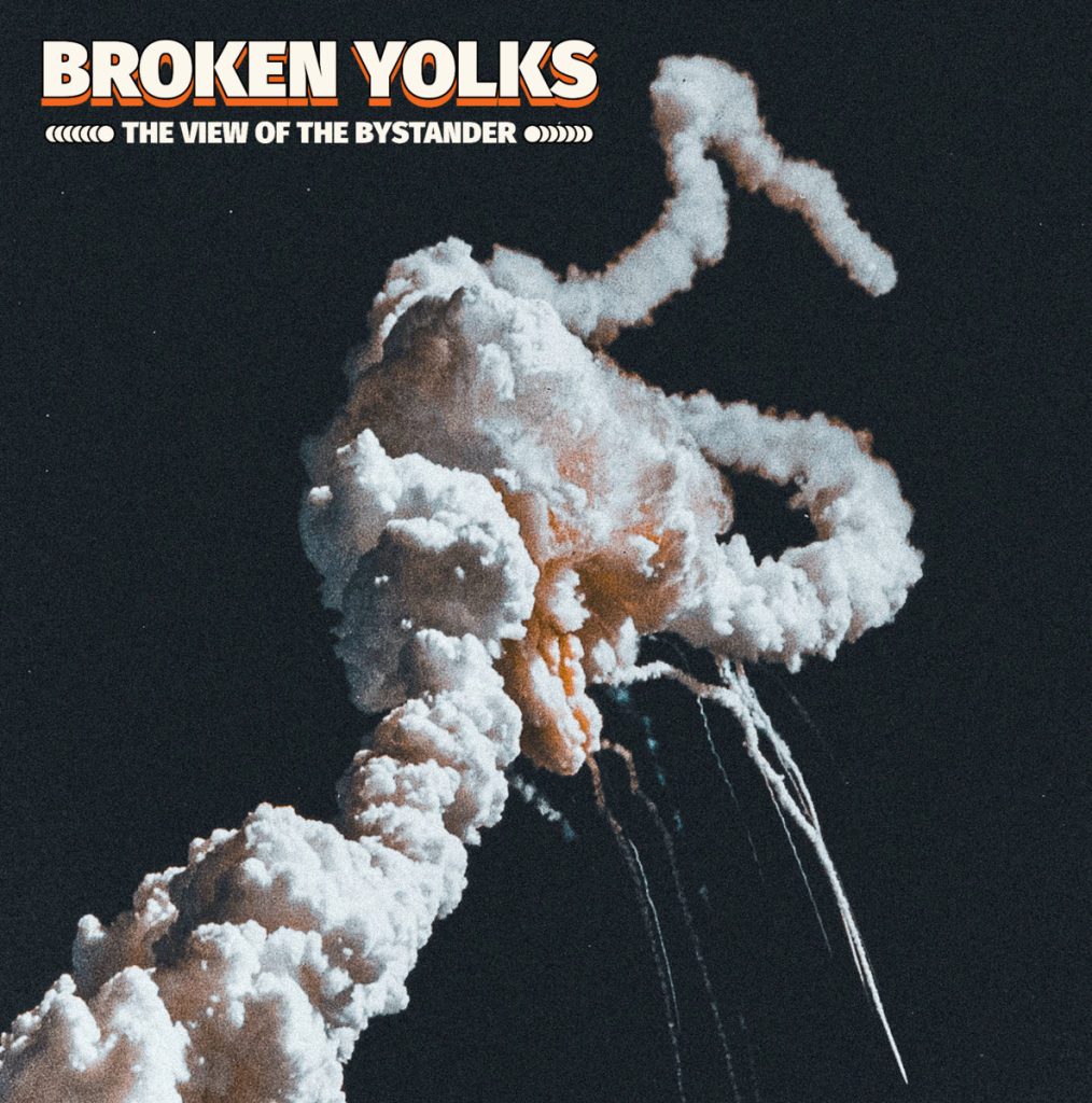 Broken Yolks The View Of The Bystander Punk Rock Theory