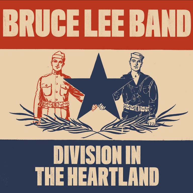 Bruce Lee Band – Division in the Heartland