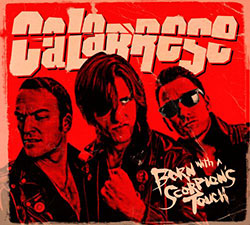 Calabrese – Born With A Scorpion’s Touch