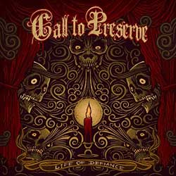 Call To Preserve – Life Of Defiance