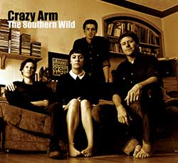 Crazy Arm The Southern Wild