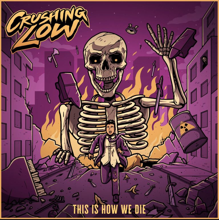 Crushing Low – This Is How We Die