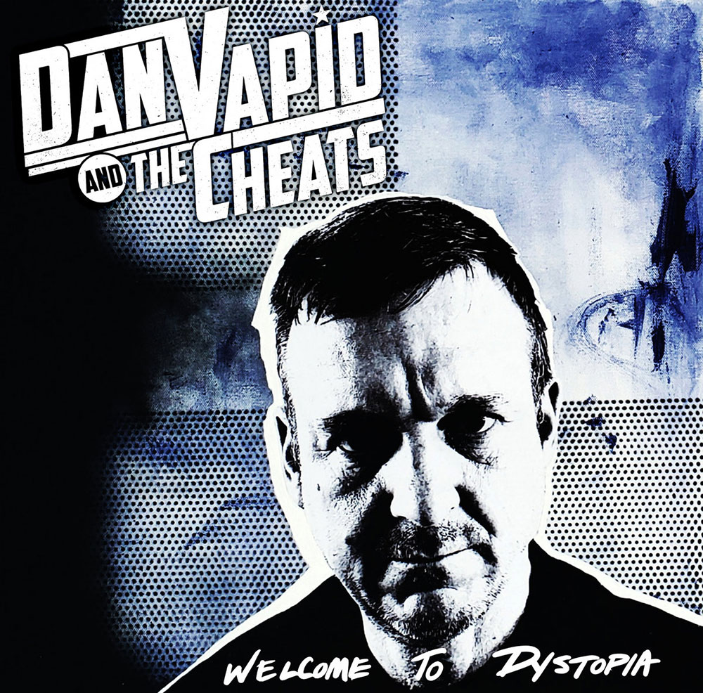 Dan Vapid And The Cheats Welcome To Dystopia Punk Rock Theory