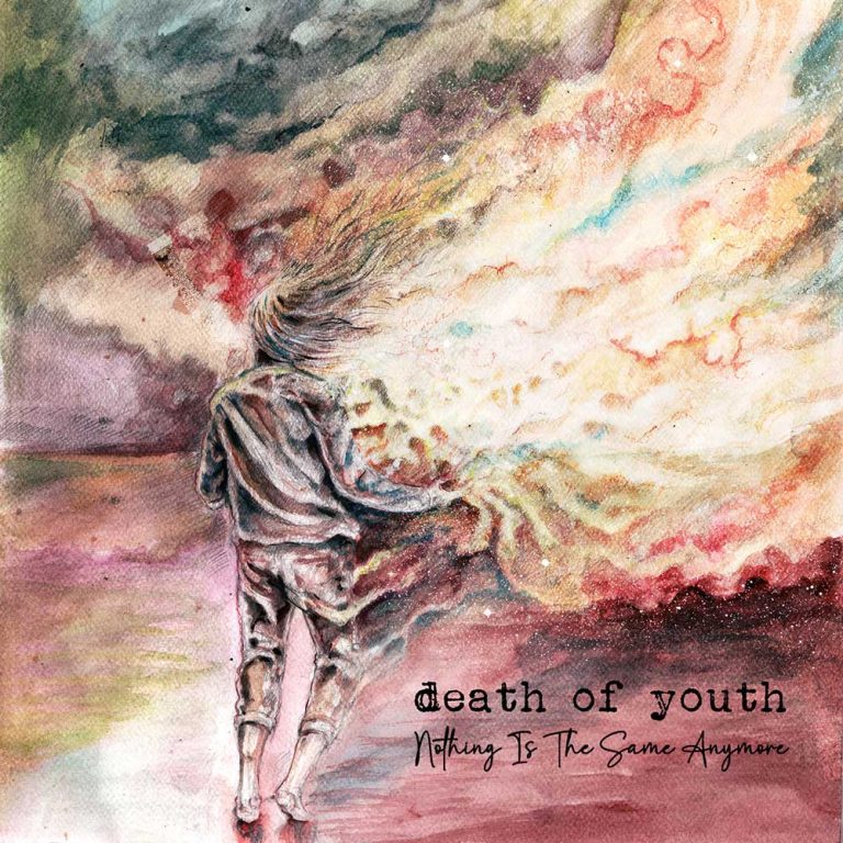 Death Of Youth – Nothing Is The Same Anymore