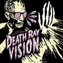 death ray vision get lost or get dead