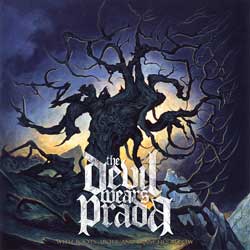 The Devil Wears Prada – With Roots Above And Branches Below