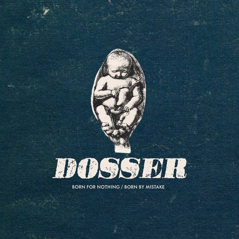 Dosser – Born for Nothing/Born by Mistake