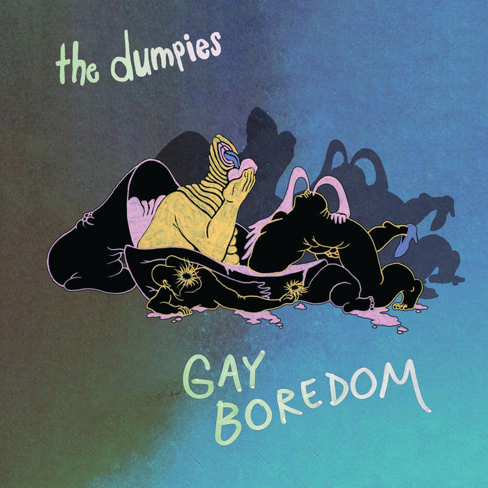 The Dumpies – Gay Boredom