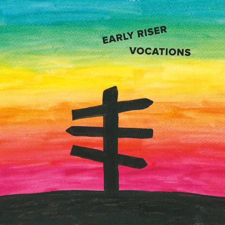 Early Riser – Vocations