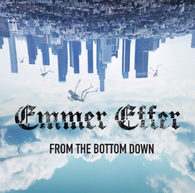 Emmer Effer From The Bottom Down