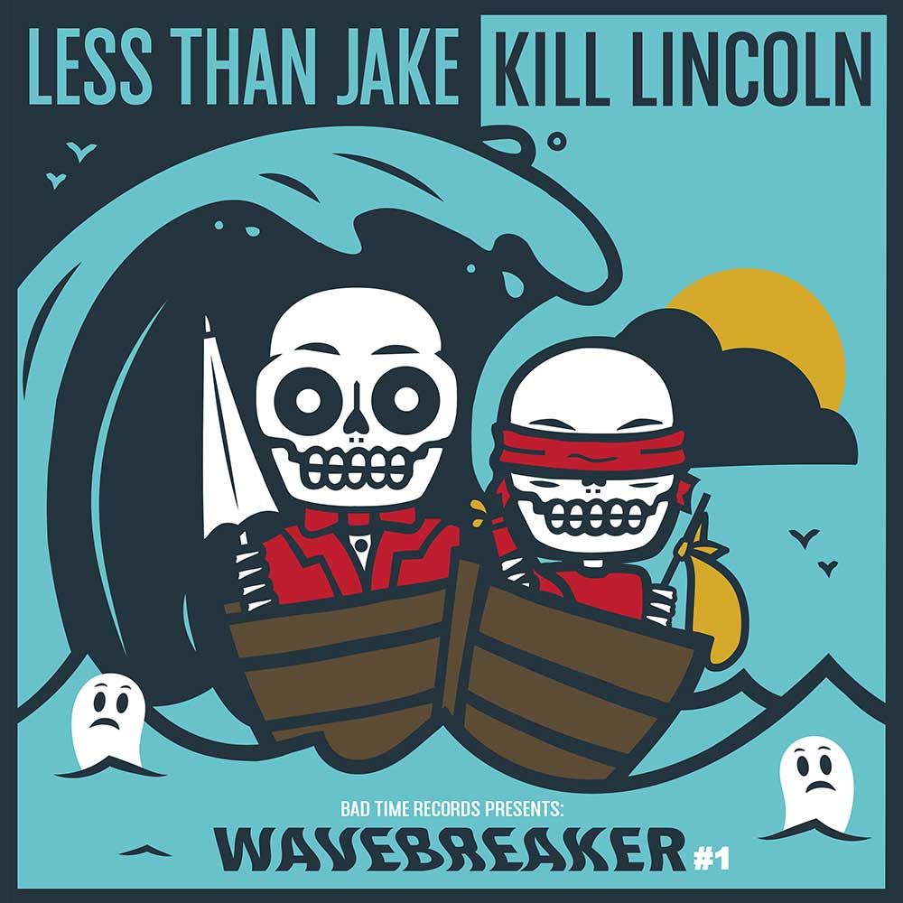 Less Than Jake / Kill Lincoln Wavebreaker Punk Rock Theory